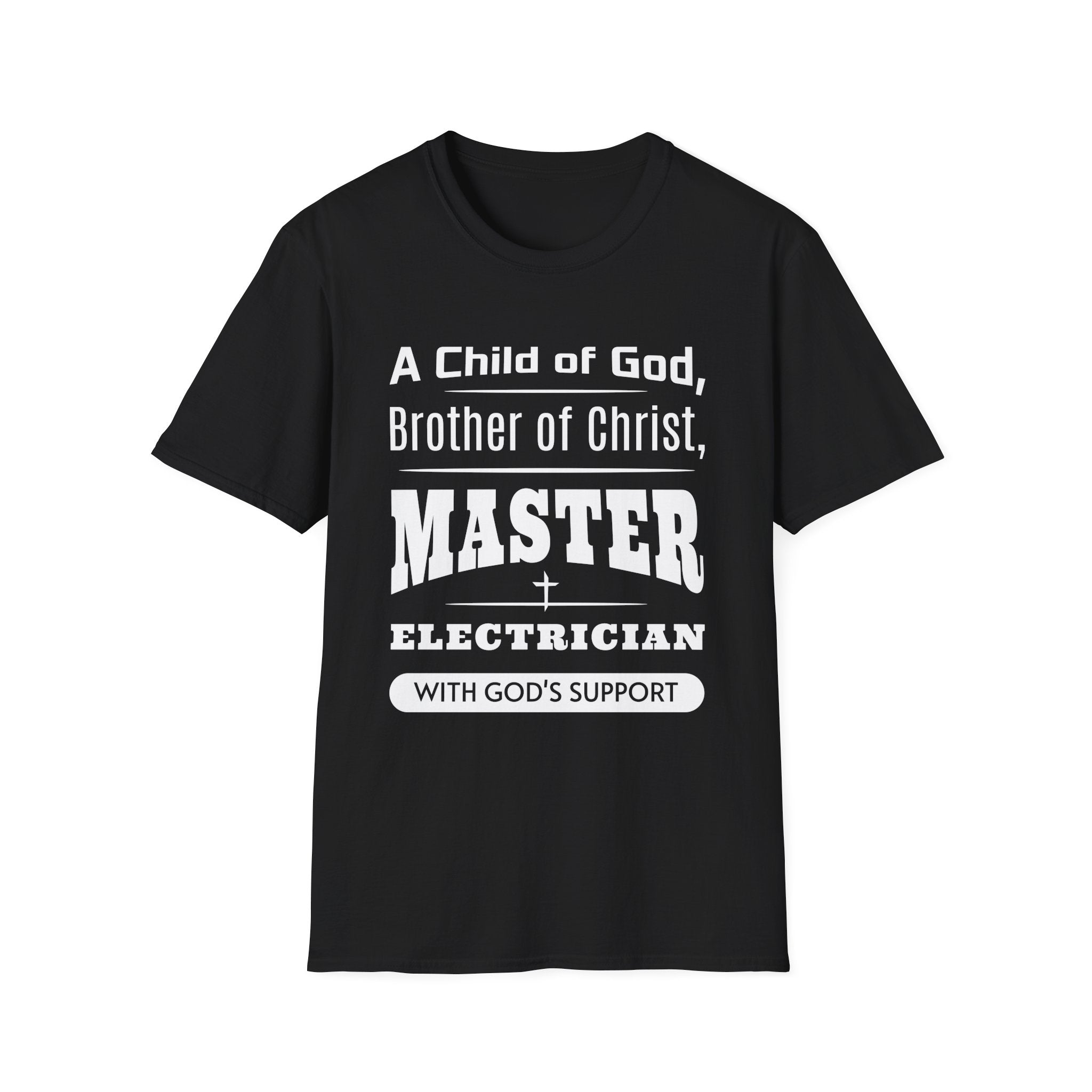A Child Of God, Brother Of Christ, Master Electrician-T-Shirt