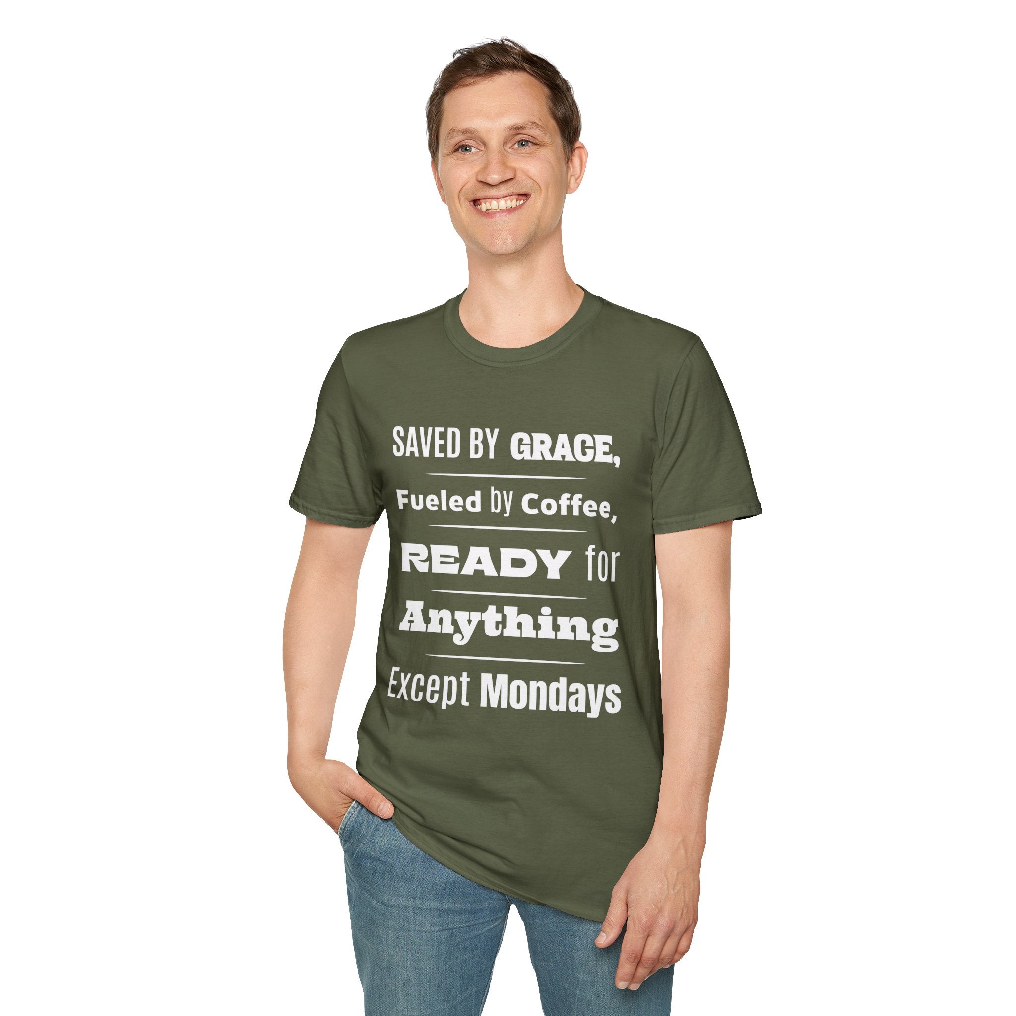 Save By Grace, Fueled By Coffee, Ready For Anything Except Monday-T-Shirt