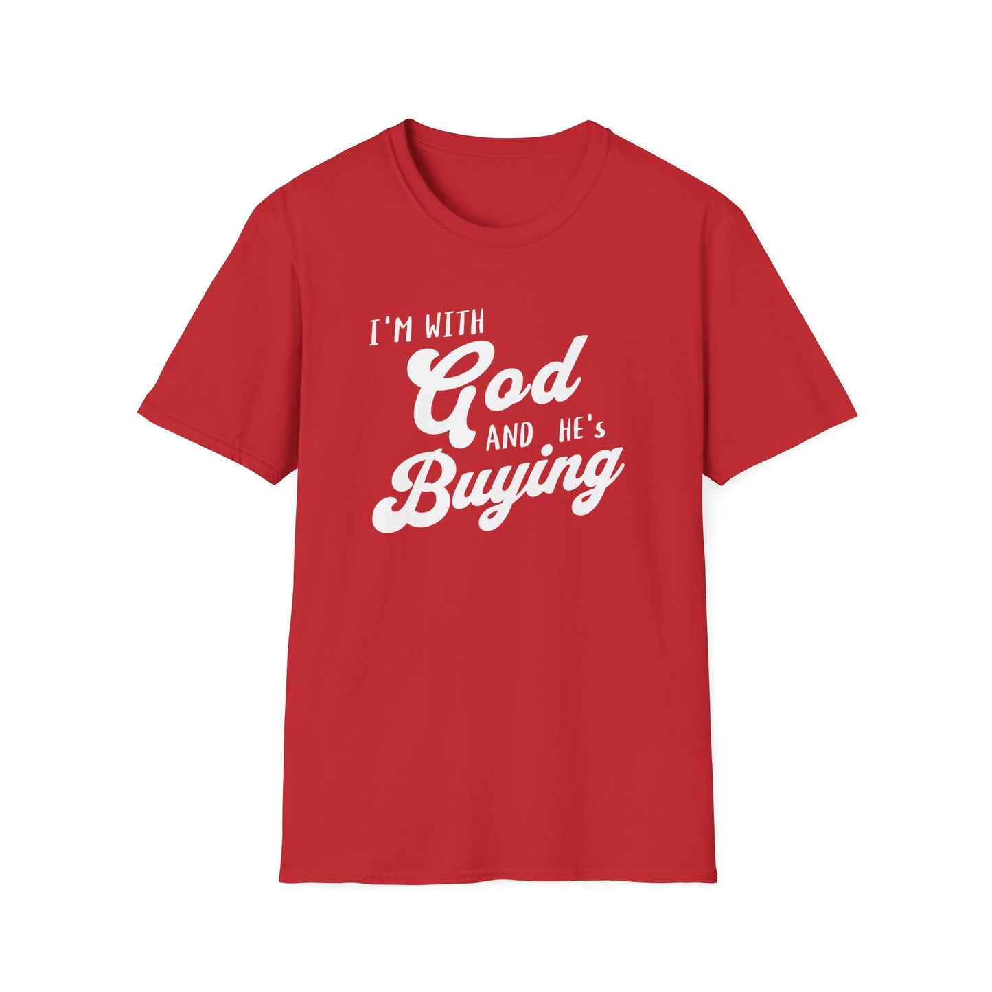 Red t-shirt with white text 'I'm with God and He's Buying' on a white background