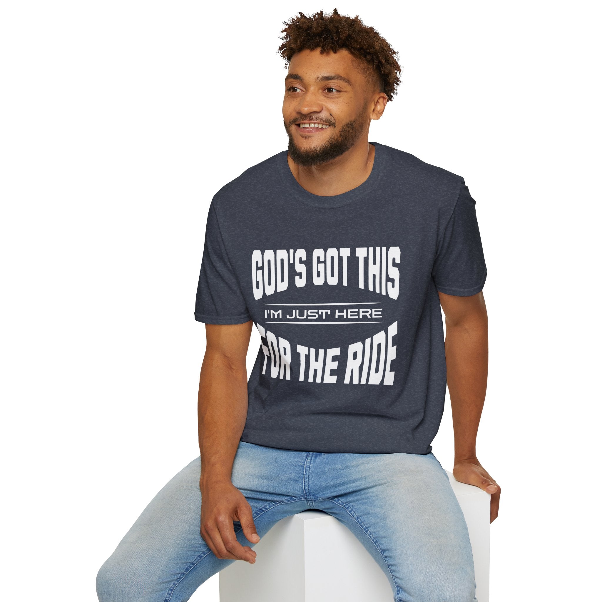 God's Got This, I'm Just Here For The Ride-T-Shirt