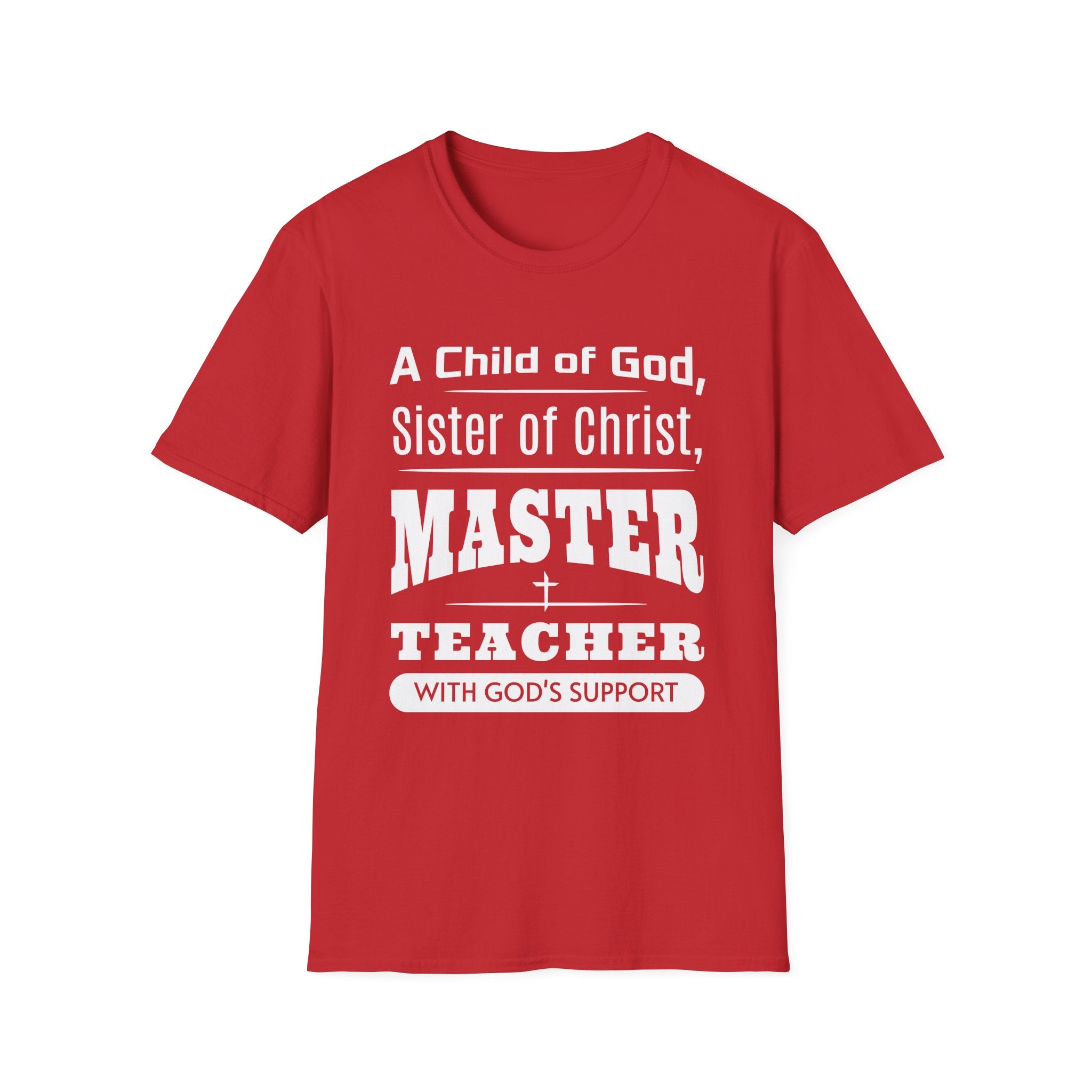 A Child Of God Sister Of Christ Master Teacher-T-Shirt