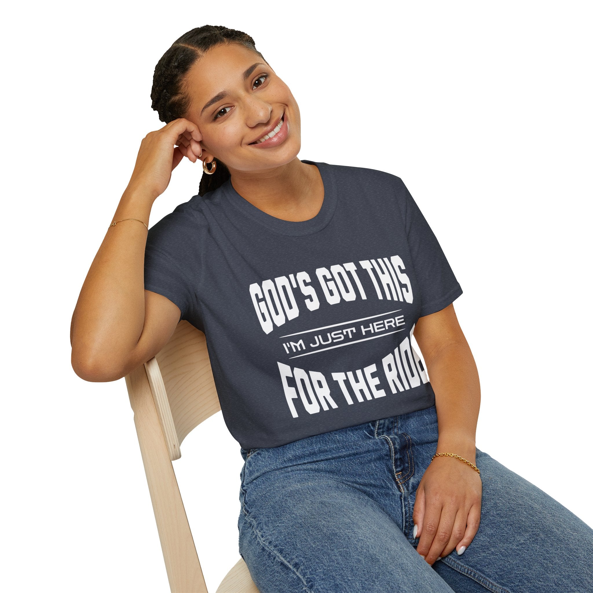 God's Got This, I'm Just Here For The Ride-T-Shirt