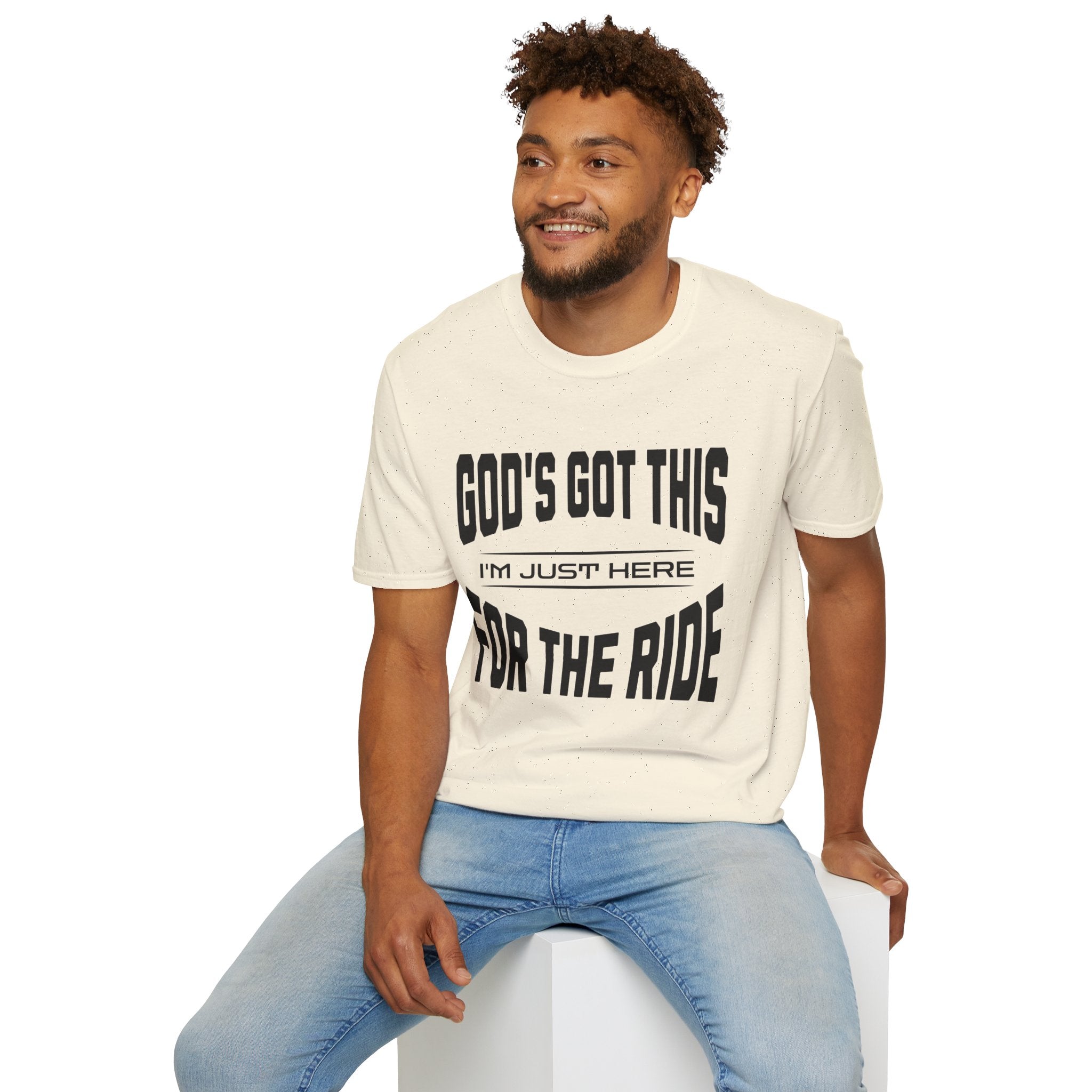 God's Got This, I'm Just Here For The Ride-T-Shirt