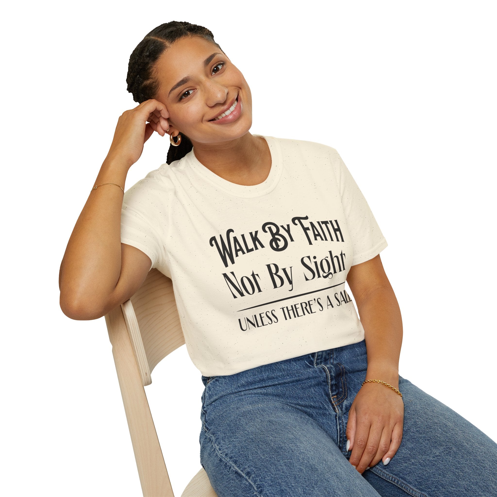 Walk By Faith, Not By Sight, Unless There's A Sale-T-Shirt