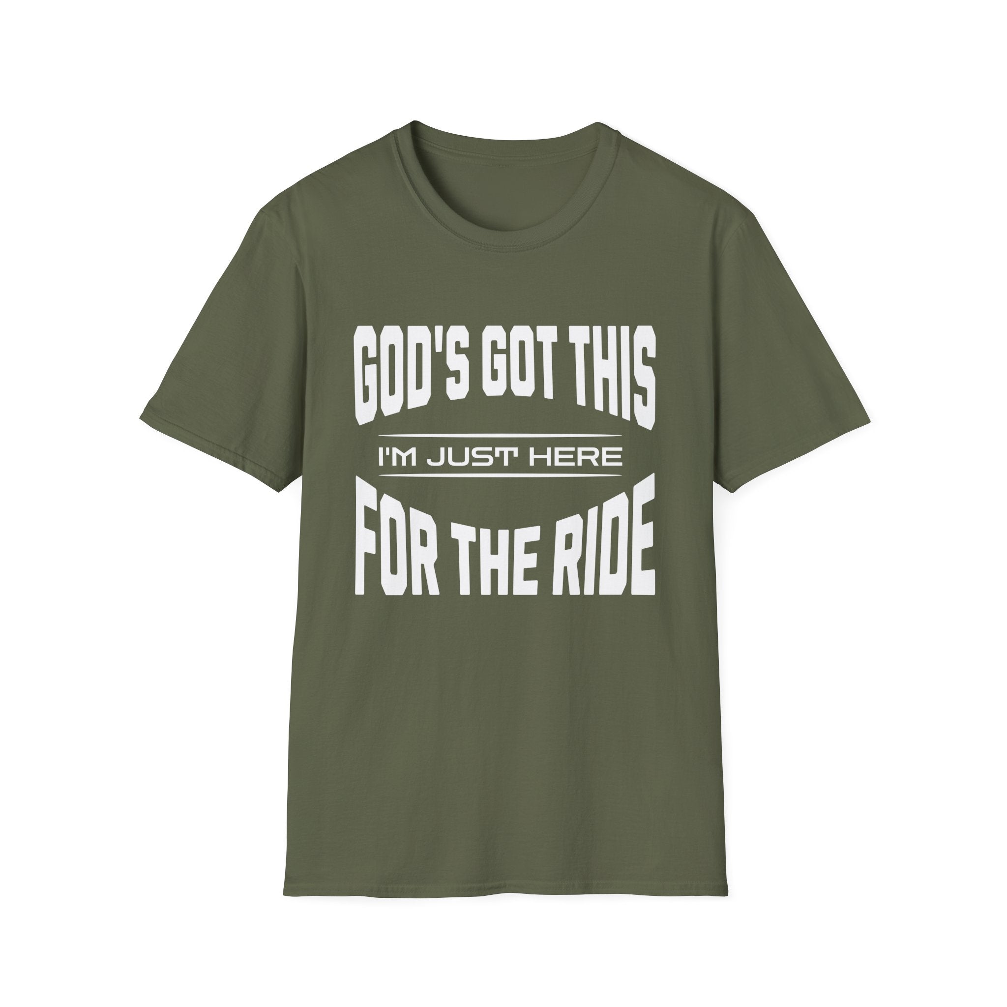 God's Got This, I'm Just Here For The Ride-T-Shirt
