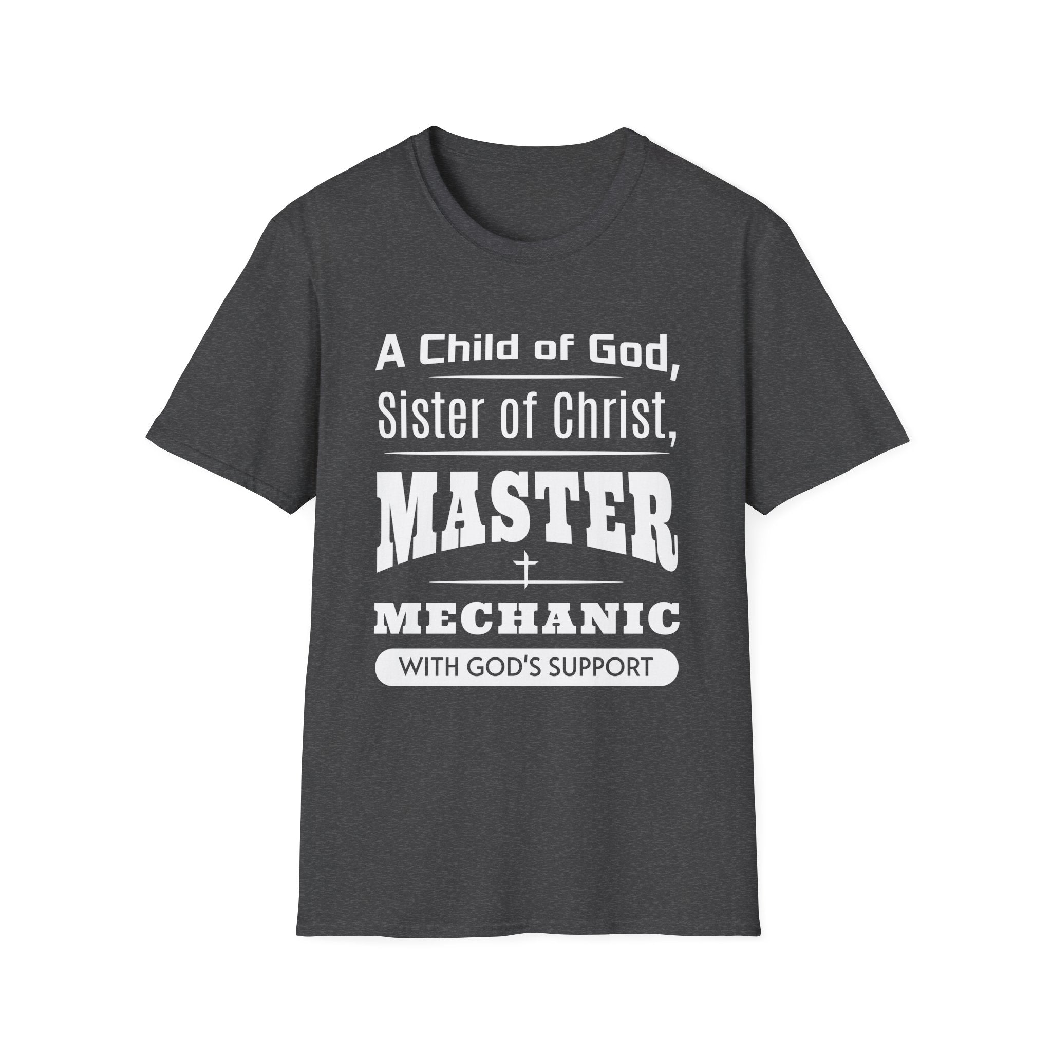 A Child Of God Sister Of Christ Master Mechanic-T-Shirt
