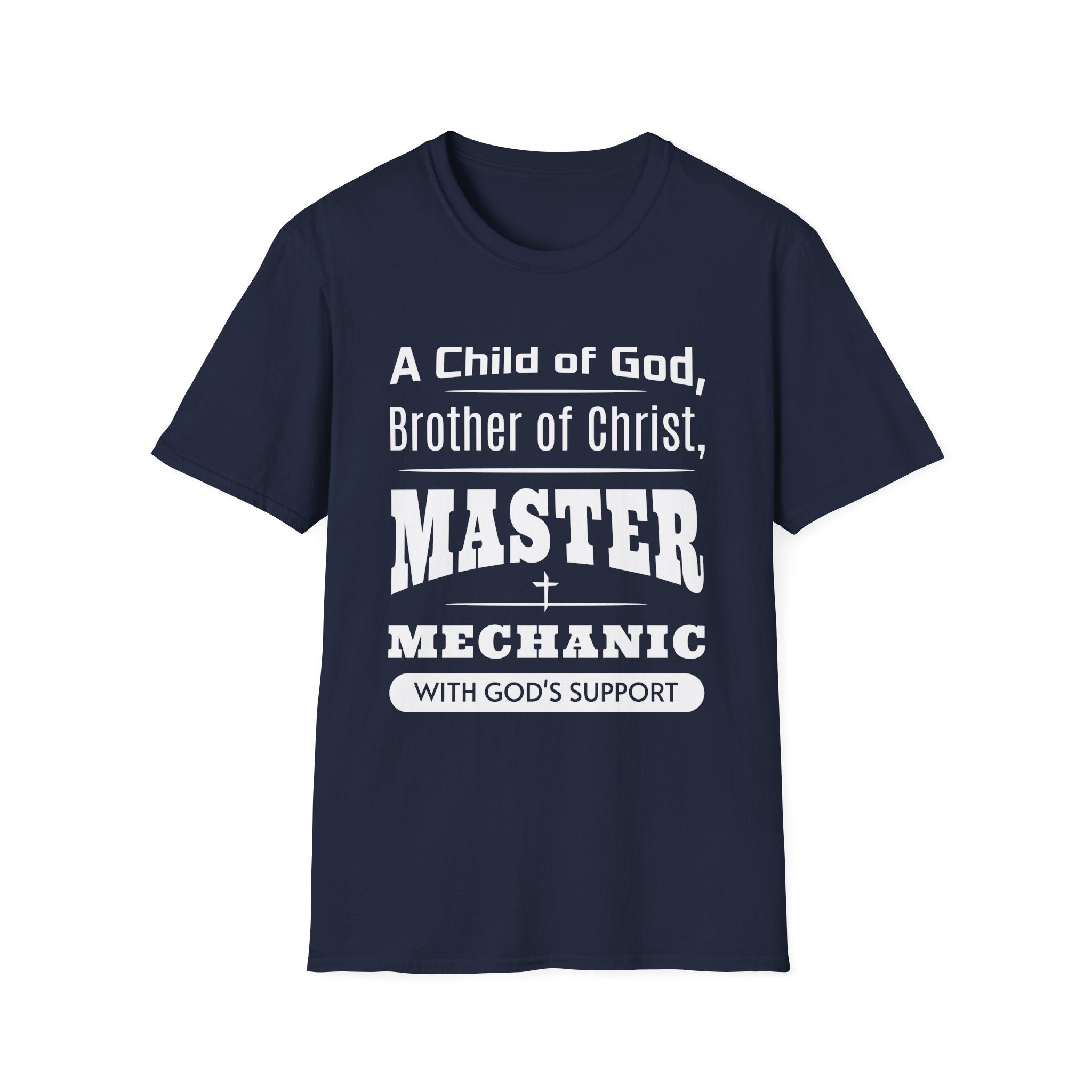 A Child Of God, Brother Of Christ, Master Mechanic-T-Shirt