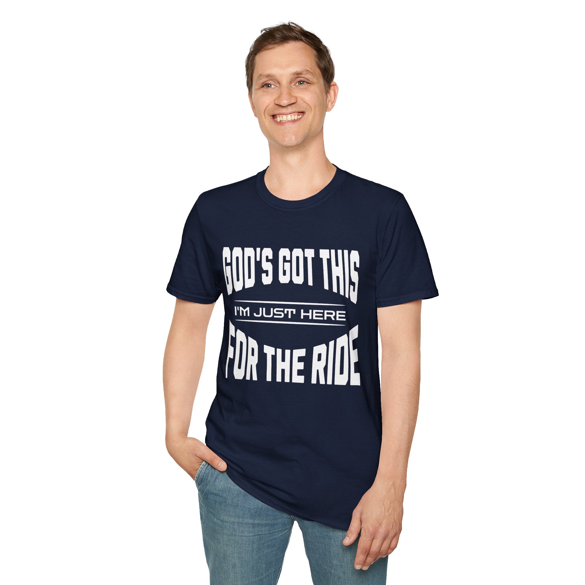 God's Got This, I'm Just Here For The Ride-T-Shirt