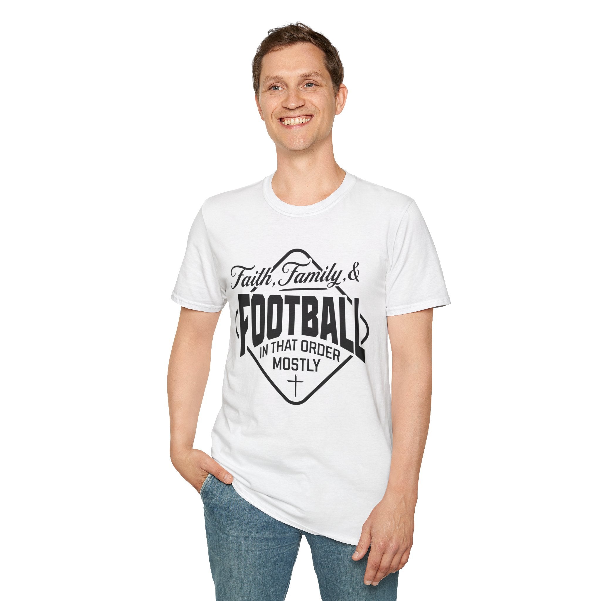 Faith, Family, And Football, In That Order, Mostly-T-Shirt