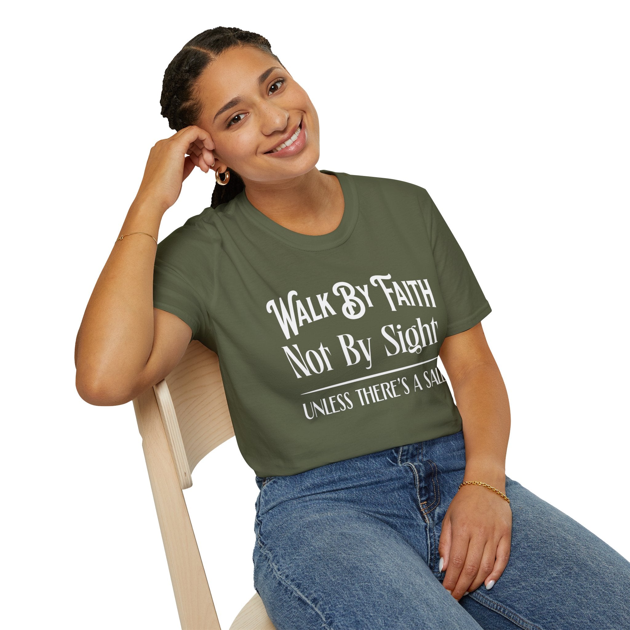 Walk By Faith, Not By Sight, Unless There's A Sale-T-Shirt