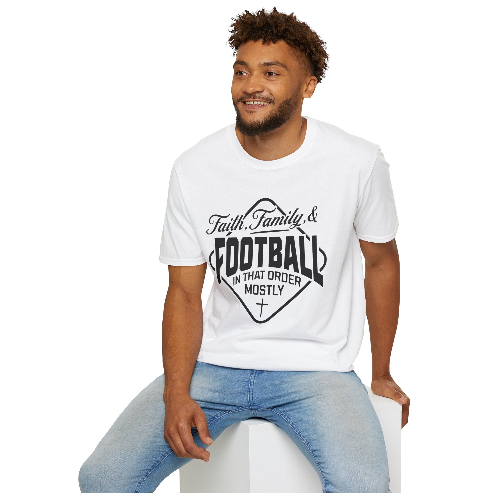Faith, Family, And Football, In That Order, Mostly-T-Shirt