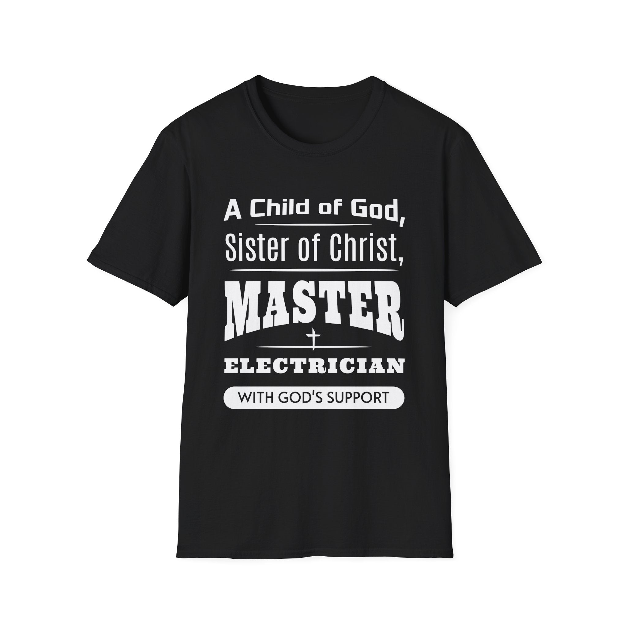 A Child Of God Sister Of Christ Master Electrician-T-Shirt