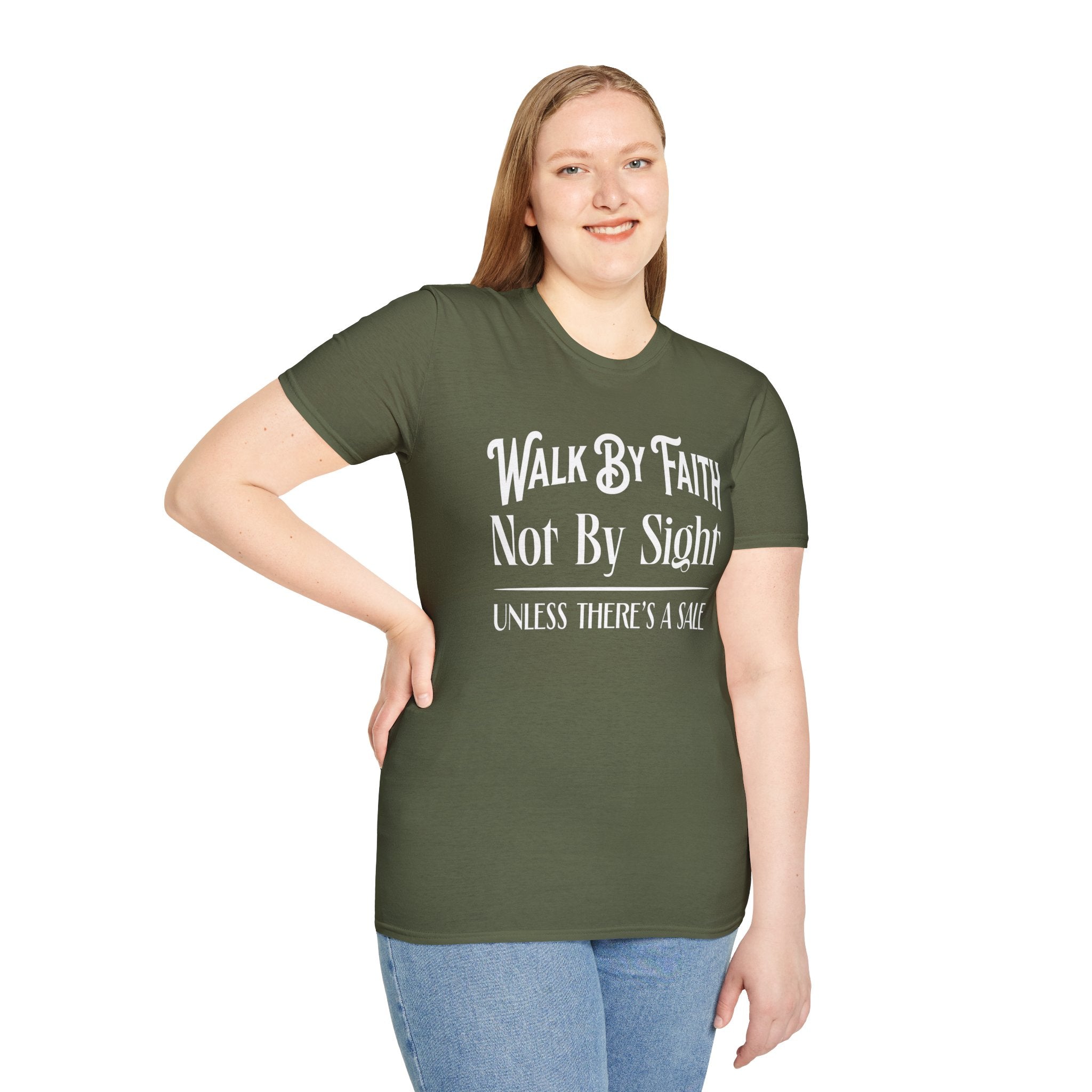 Walk By Faith, Not By Sight, Unless There's A Sale-T-Shirt