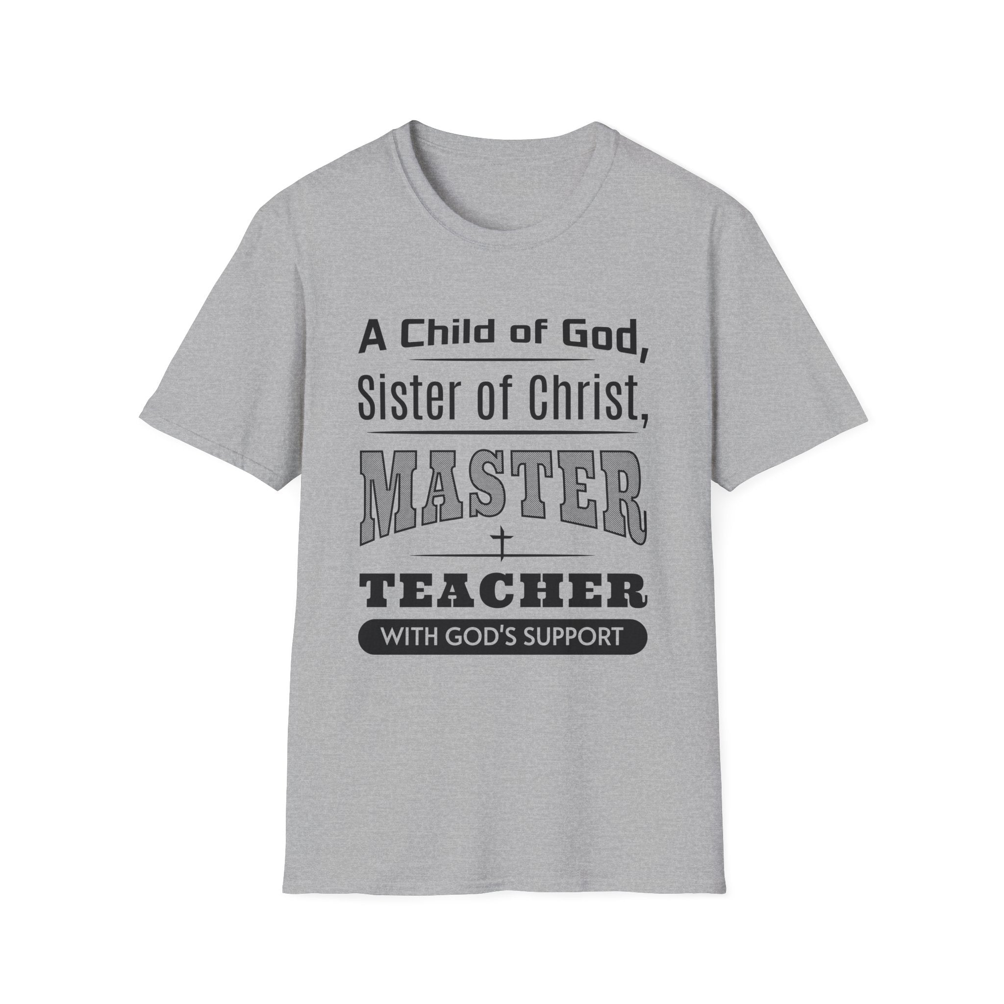 A Child Of God Sister Of Christ Master Teacher-T-Shirt