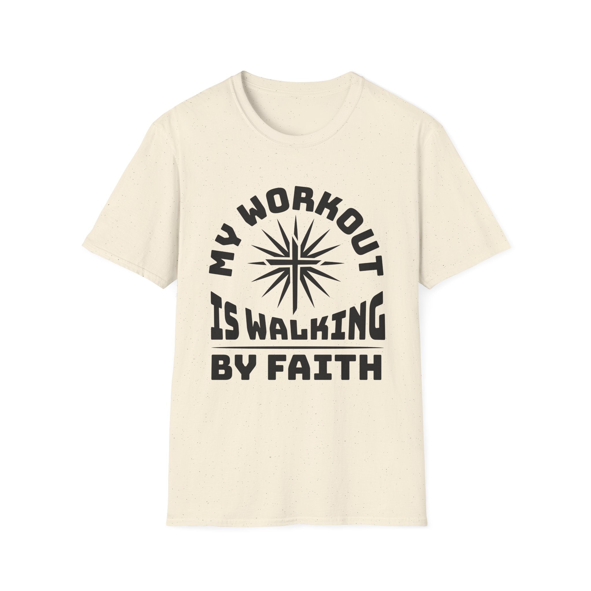 My Workout Is Walking By Faith-T-Shirt
