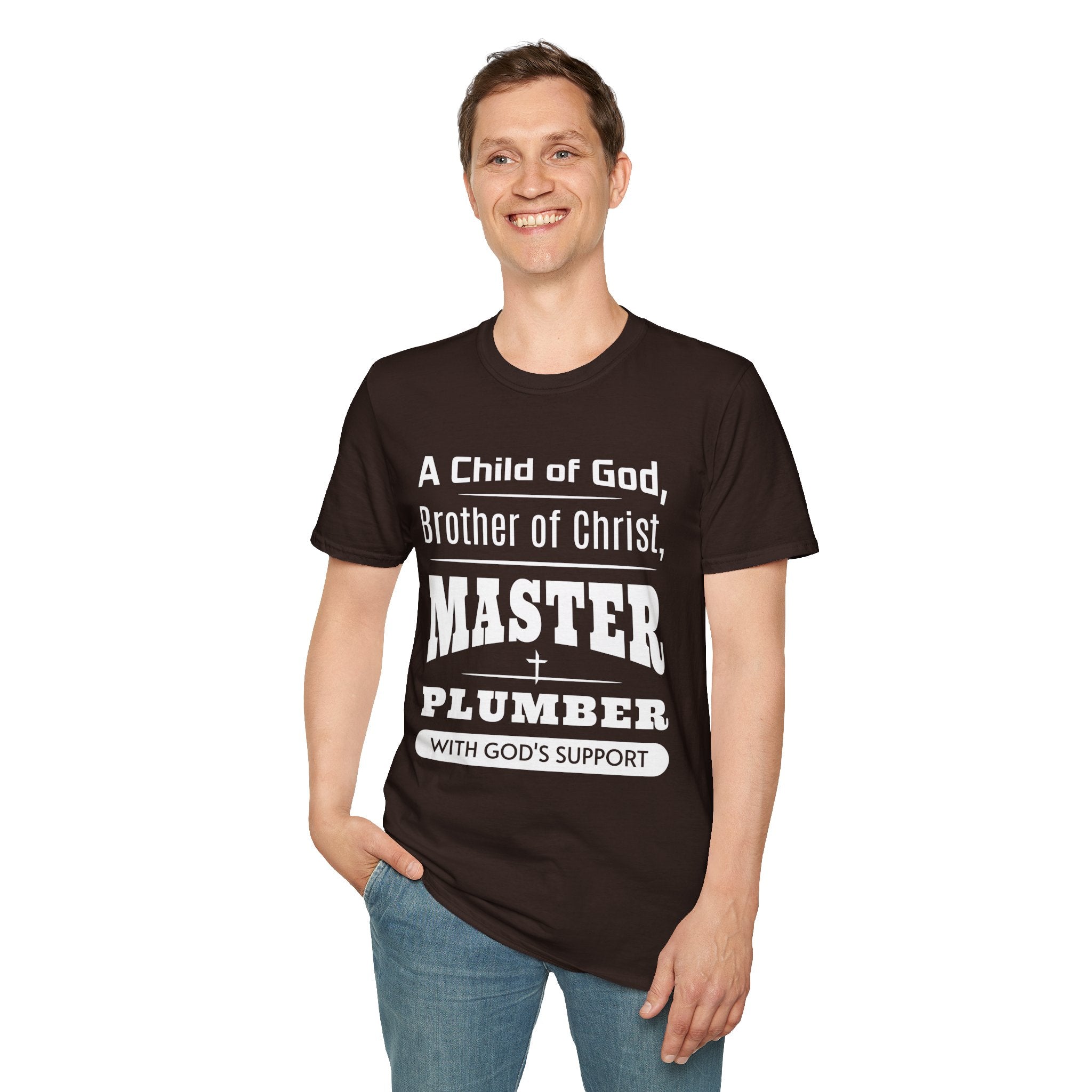 A Child Of God, Brother Of Christ, Master Plumber-T-Shirt