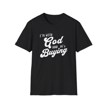 Black t-shirt with white text 'I'm with God and he's buying' on a white background