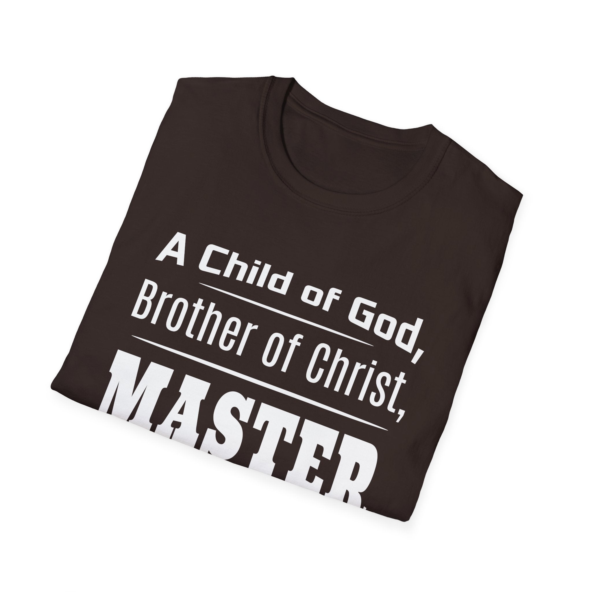 A Child Of God, Brother Of Christ, Master Handyman-T-Shirt