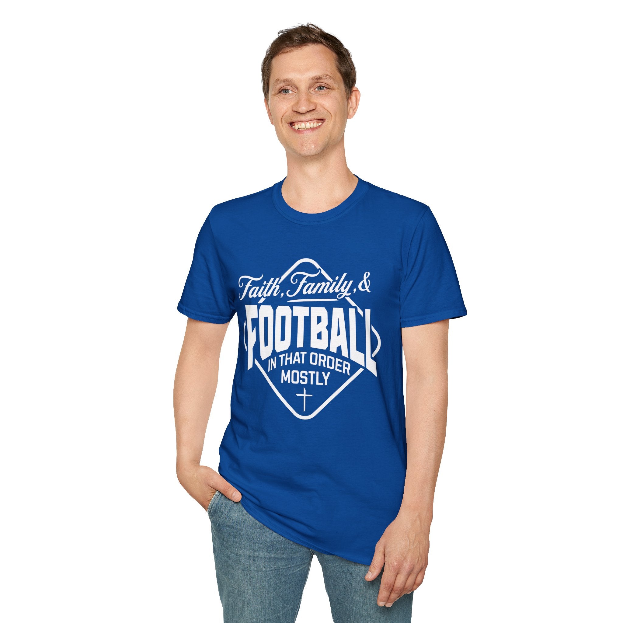 Faith, Family, And Football, In That Order, Mostly-T-Shirt