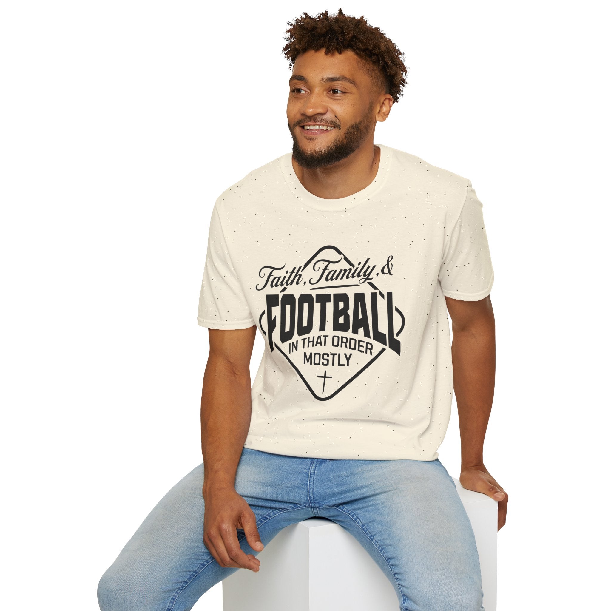 Faith, Family, And Football, In That Order, Mostly-T-Shirt