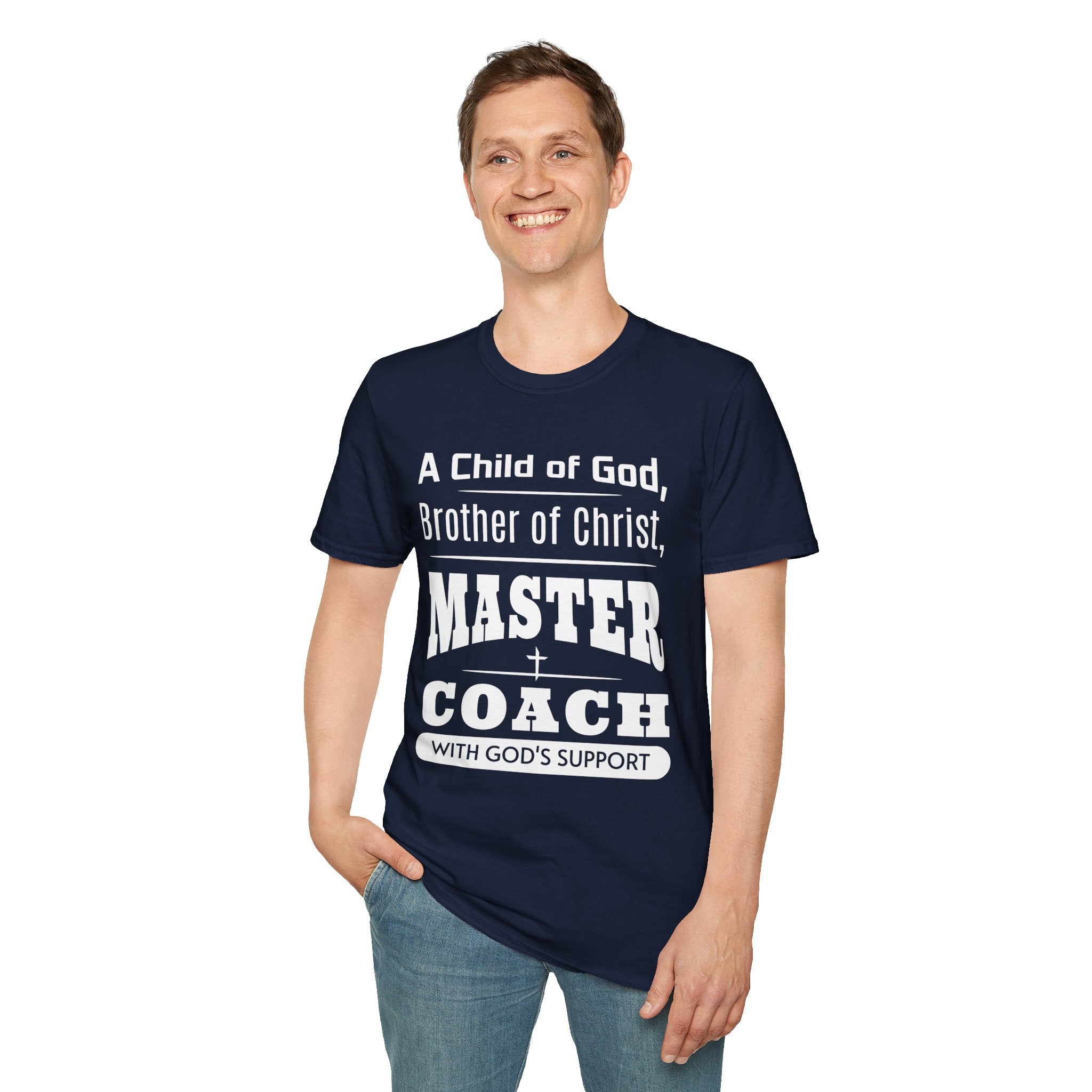 A Child Of God, Brother Of Christ, Master Coach-T-Shirt