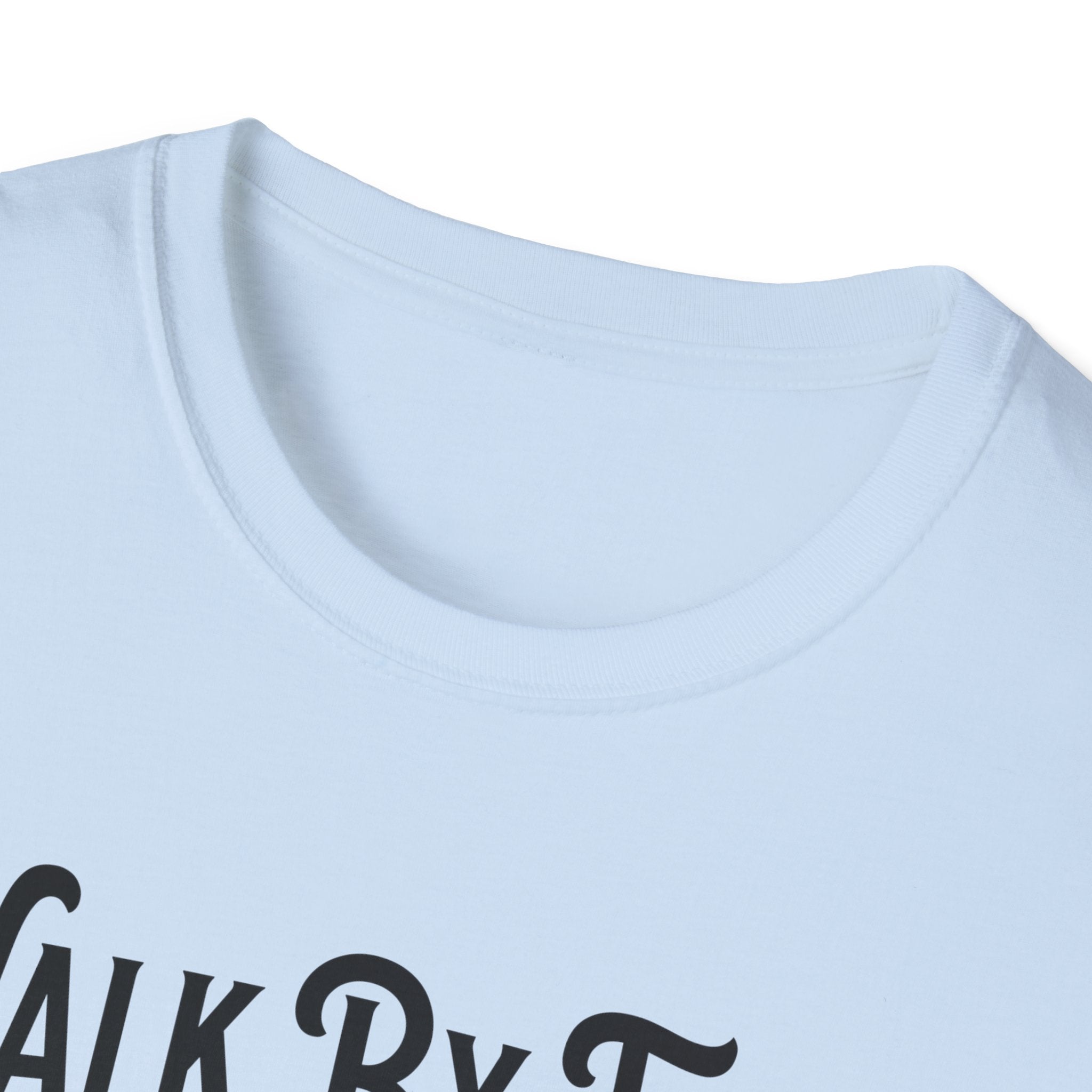 Walk By Faith, Not By Sight, Unless There's A Sale-T-Shirt