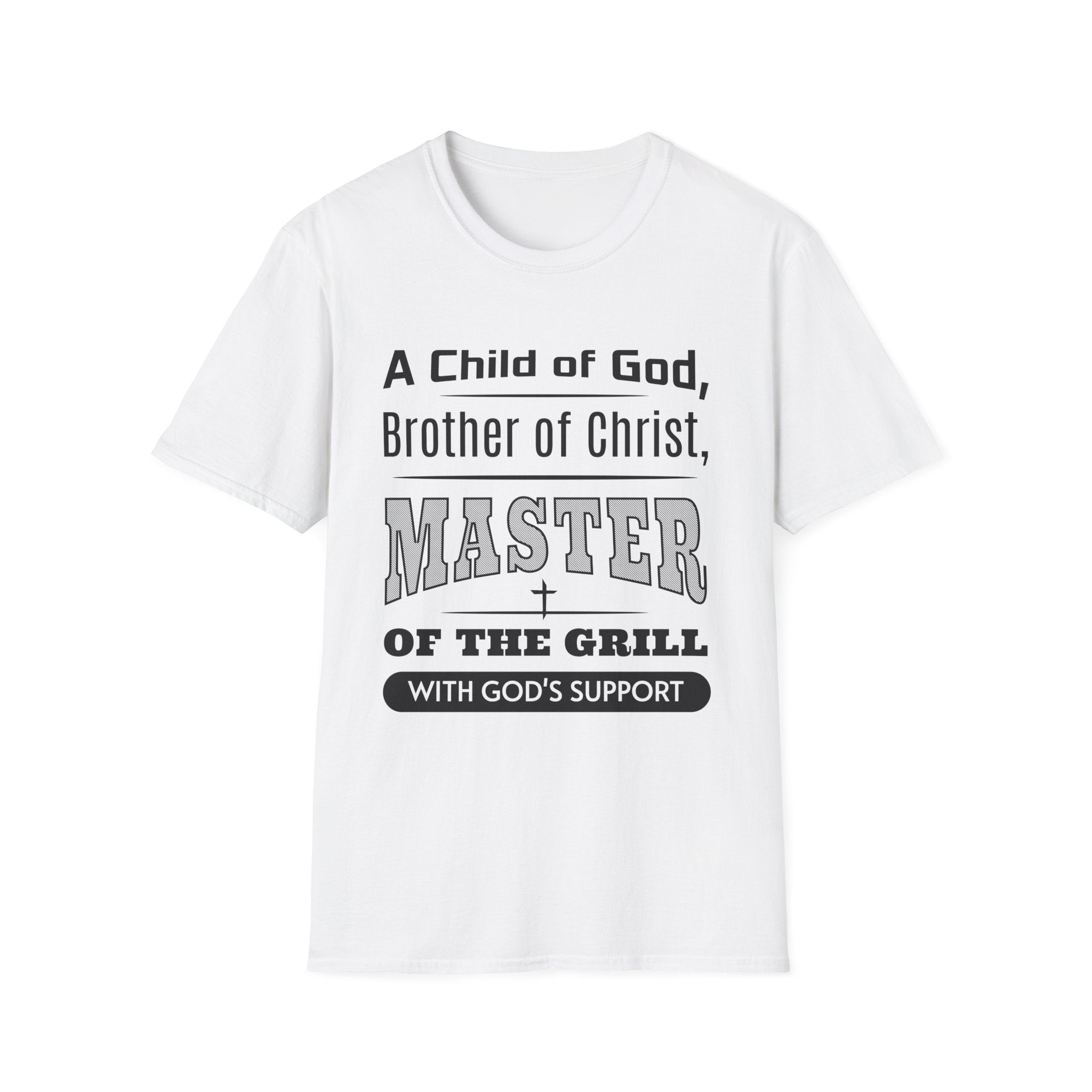A Child Of God, Brother Of Christ, Master Of The Grill-T-Shirt