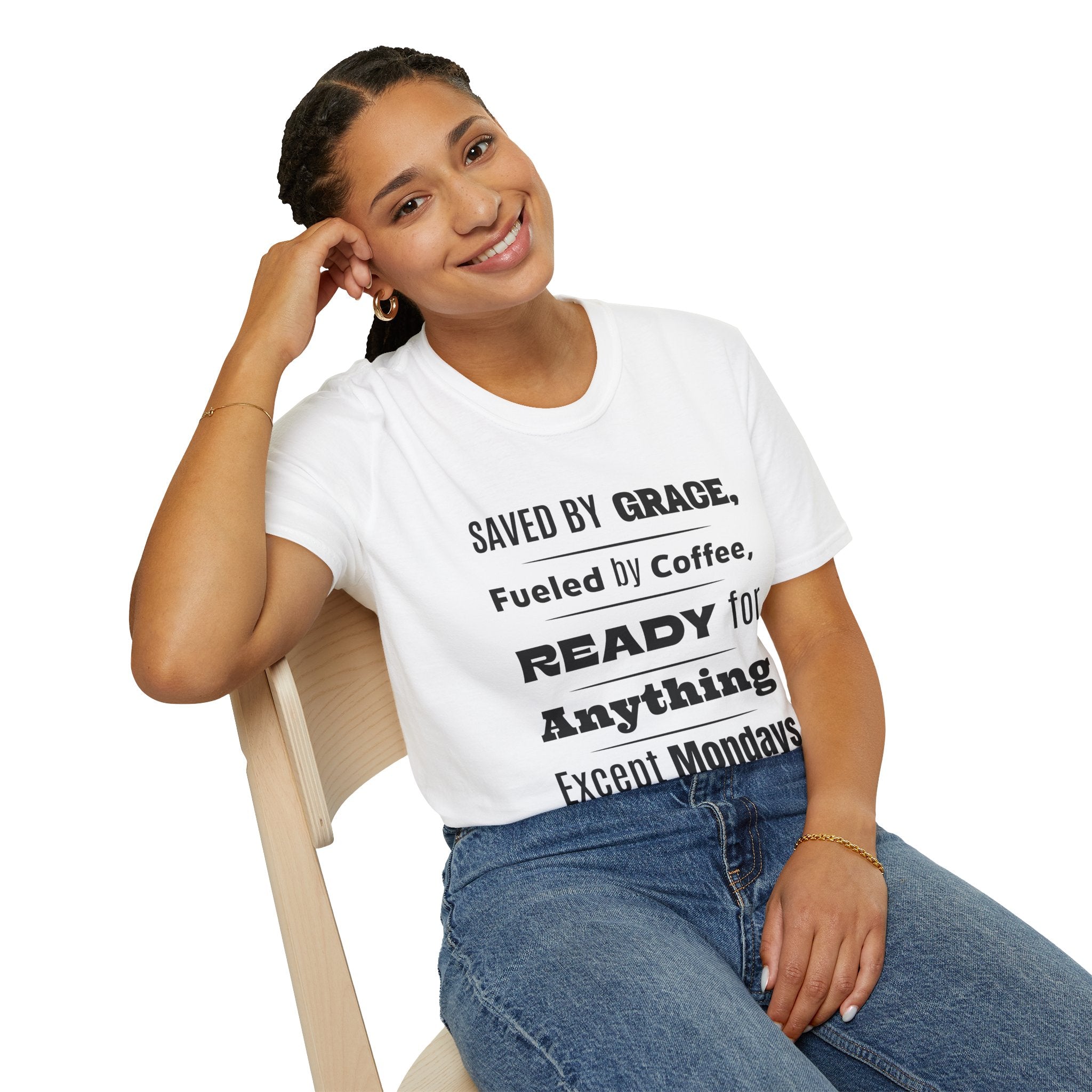Save By Grace, Fueled By Coffee, Ready For Anything Except Monday-T-Shirt