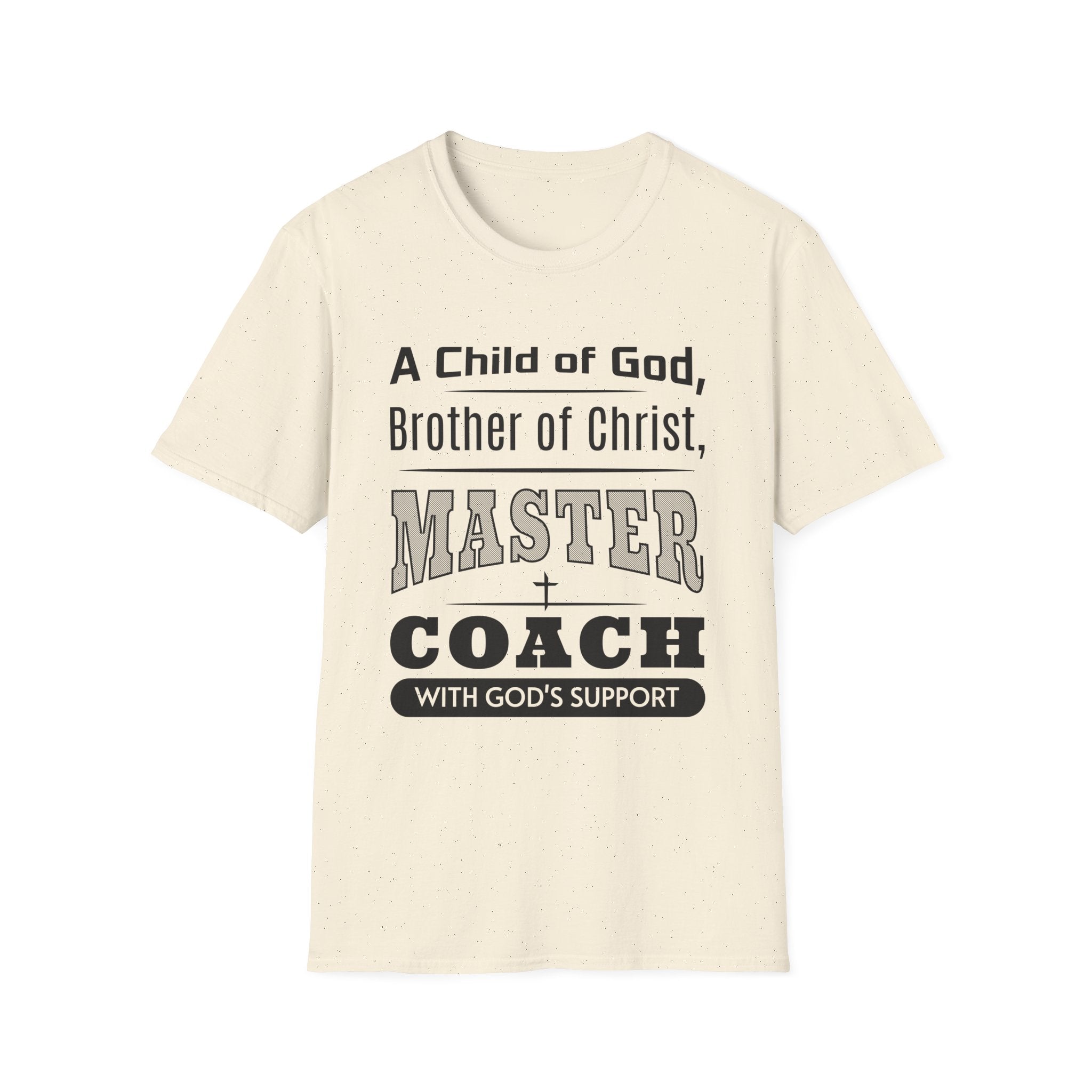A Child Of God, Brother Of Christ, Master Coach-T-Shirt