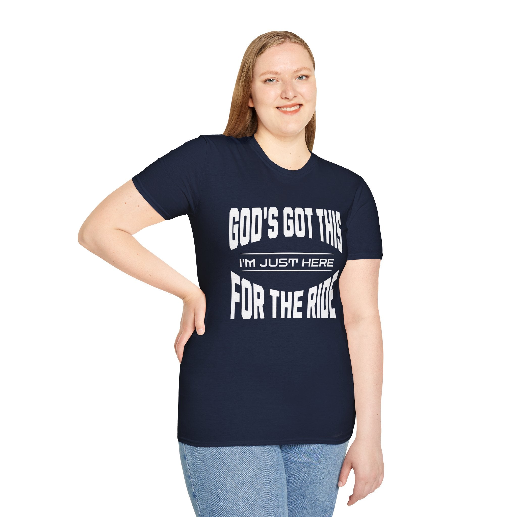 God's Got This, I'm Just Here For The Ride-T-Shirt