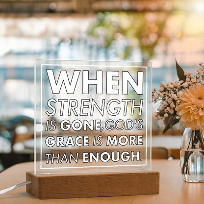 Grace When Strength is Gone-Printed Square Acrylic Plaque
