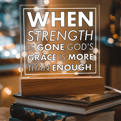 Grace When Strength is Gone-Printed Square Acrylic Plaque